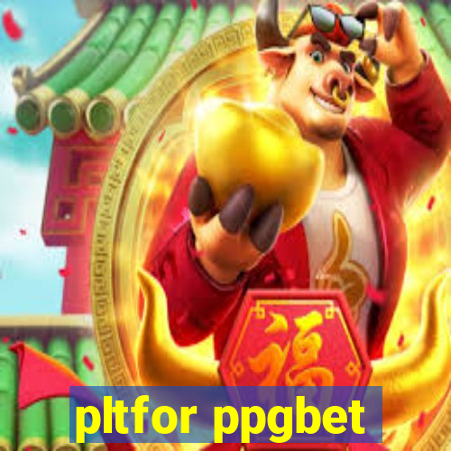 pltfor ppgbet